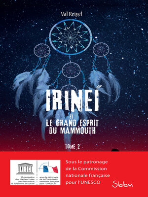 cover image of Irineï et le Grand Esprit du mammouth (T2)--Lecture roman jeunesse fantastique--Dès 10 ans